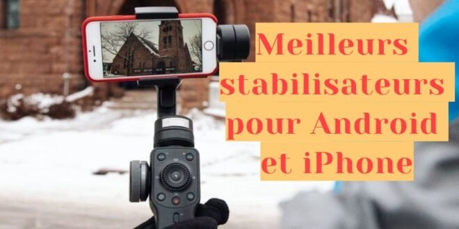 stabilisateur android iphone